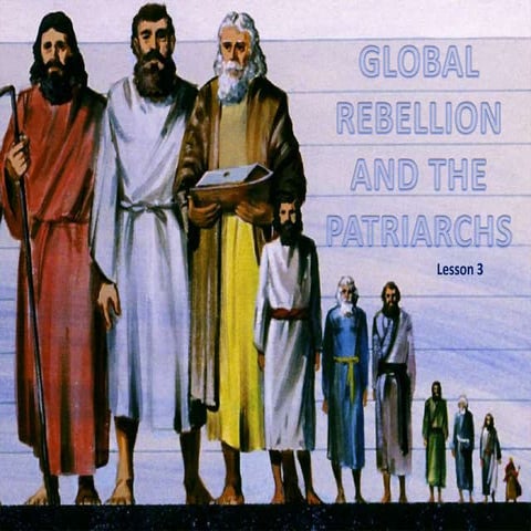 03 global rebellion and patriarchs