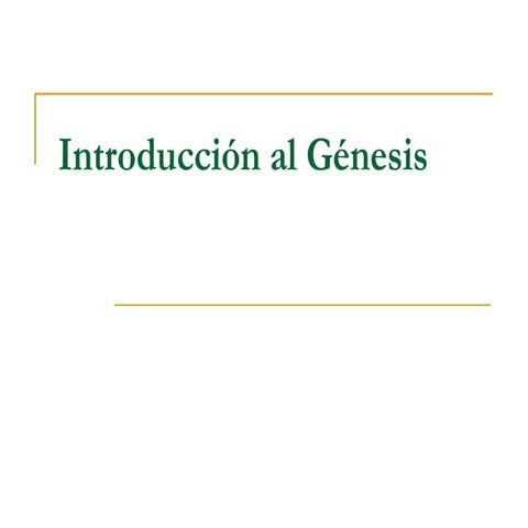 03Introduccion Genesis.ppt Introduccion al libro de Genesis