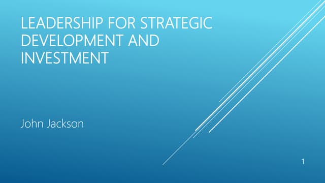 Джон Джексон: Leadership for strategic development and investment
