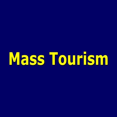 03 mass tourism