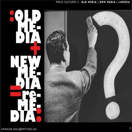 Old Media + New Media = reMedia