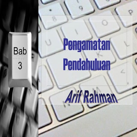 03 Pengamatan Pendahuluan