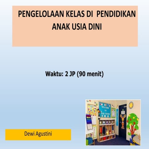 03 ppt  pengelolaan kelas di  pendidikan  anak usia dini