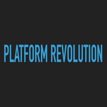 Platform Revolution - Sangeet Paul Choudary