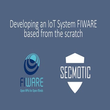 Developing an IoT System FIWARE Based from the Scratch