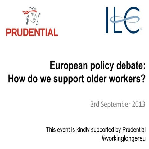 'How can we support older workers?' an ILC-UK European policy debate, support...