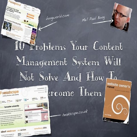 TERMINALFOUR t44u 2009 - Paul Boag Headscape 10 Problems your Content Managem...
