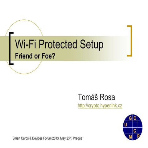 Smart Cards & Devices Forum 2013 - Wi-fi protected setup