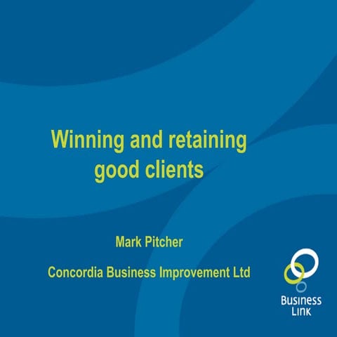 04.11.10 winning and retaining clients Bournemouth.pptx