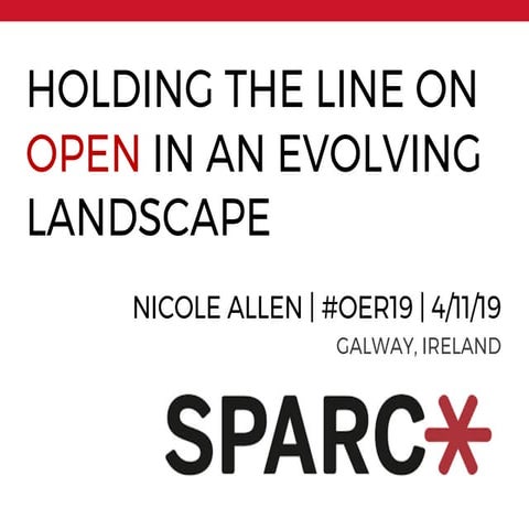 Holding the Line on Open in an Evolving Landscape