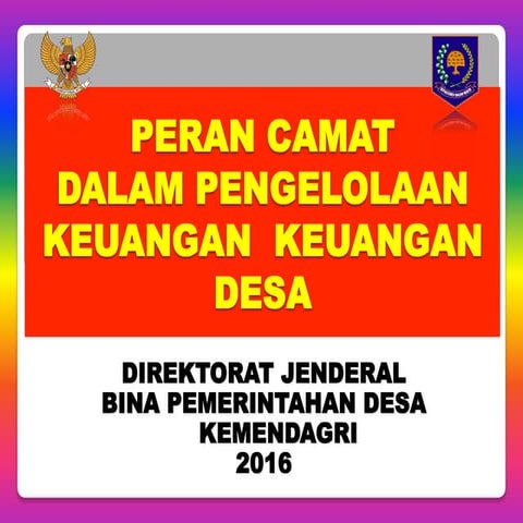 Peran Camat dlm Pengelolaan Keuangan Desa 