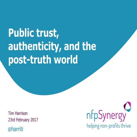 Public trust, authenticity, and the post-truth world | The future of public e...