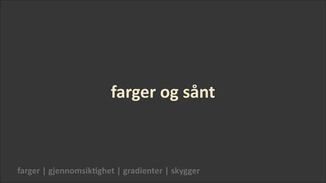 Farger, opacity og gradients