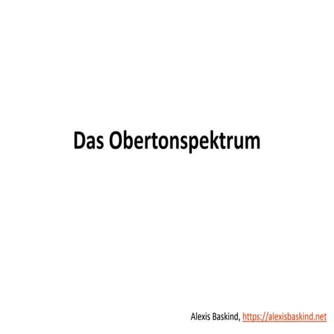 Das Obertonspektrum