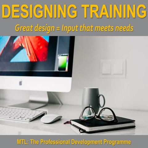 Designing Training