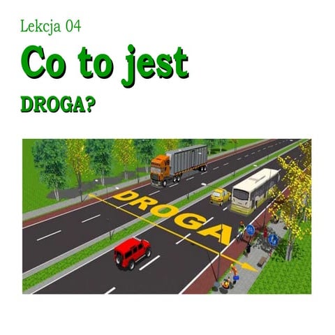 04 droga i uczestnicy ruchu | PPT