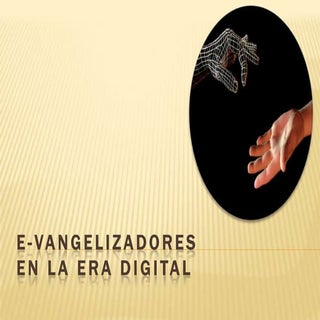 Evangelizadores en la era digital