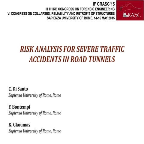 RISK ANALYSIS FOR SEVERE TRAFFIC ACCIDENTS IN ROAD TUNNELS