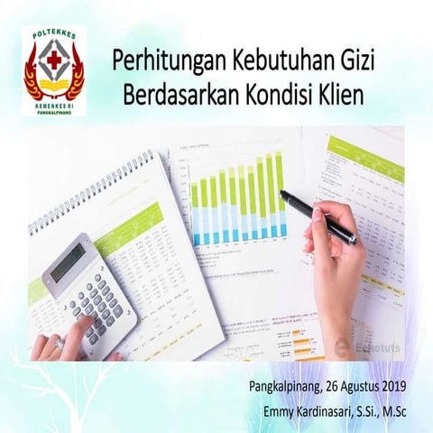 4 - Ilmu Gizi Dasar: Pehitungan Kebutuhan Gizi