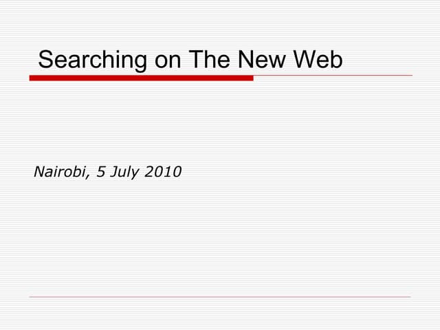 Searching on the New Web - Research Communication Workshop