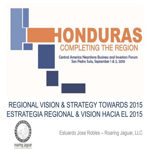 04   roaring jaguar - regional strategy and vision towards 2015 honduras 2010