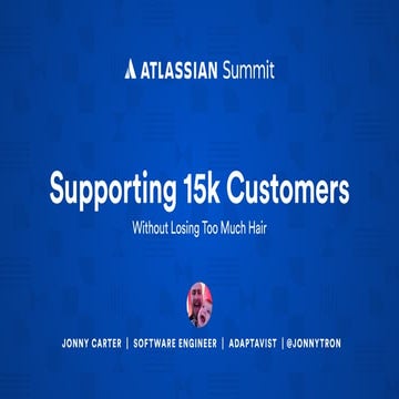 Supporting 15k Customers Without Losing Too Much Hair