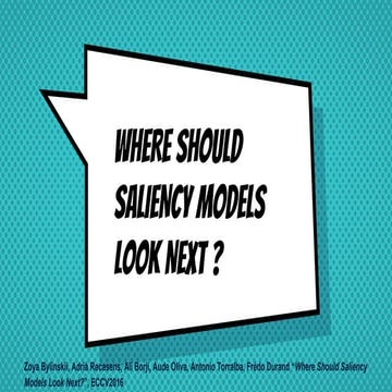 Where should saliency models look next ? (UPC Reading Group)