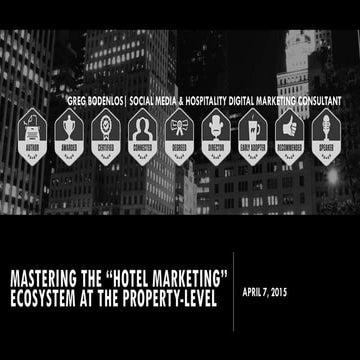 Mastering the Hotel Marketing Ecosystem at the Property Level