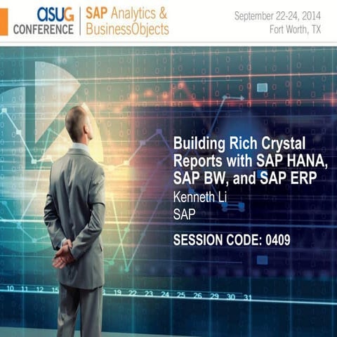 Building Rich Crystal Reports with SAP HANA, SAP BW, and SAP ERP