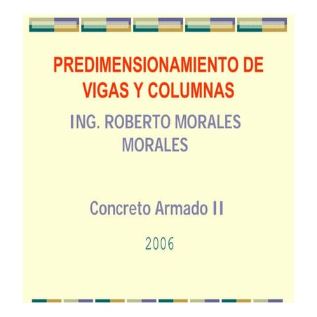 040 predimensio namiento 2006   ing. roberto morales