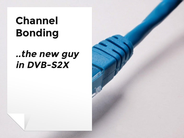 Channel Bonding