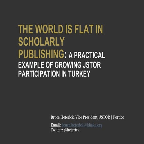04142015 ssp webinar_theworldisflatforscholarlypublishing_bruceheterick