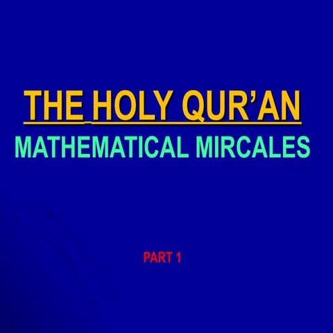 042 the mathematical mircales of holy qur’ an-part 1 | PPT