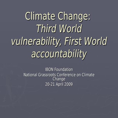 042009 Climate Change: Third World Vulnerability, First World Accountability ...