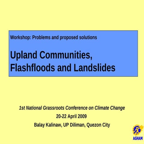 042009  W S1 Input  Upland Communities, Landslides And Flashfloods