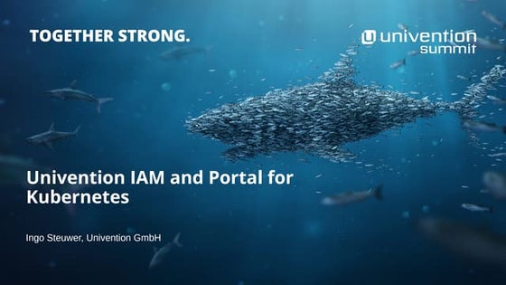 Univention IAM and Portal for Kubernetes - Ingo Steuwer - Univention Summit 2024