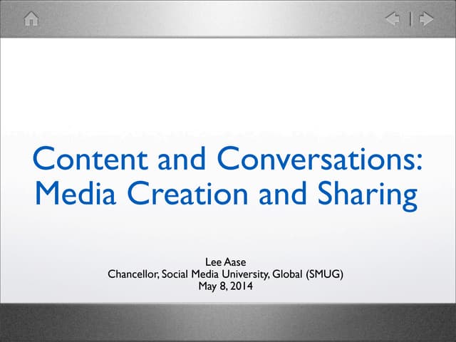 Content and Conversations: Media Creation and Sharing