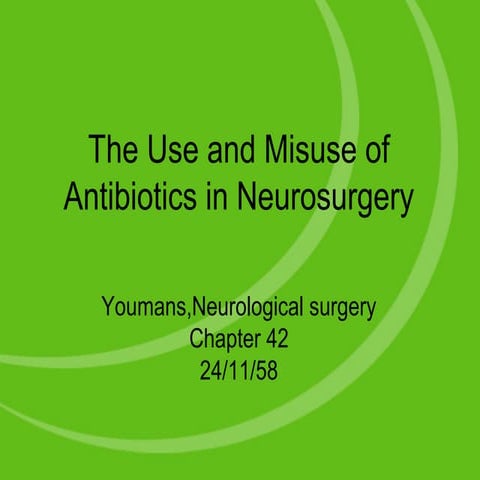 042 The use and misuse of antibiotic in neurosurgery