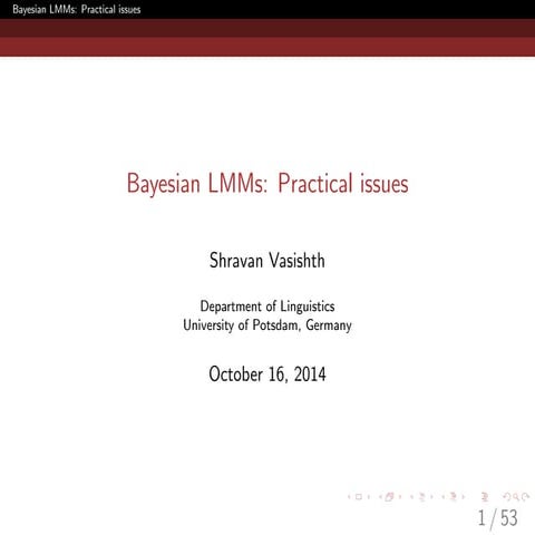 Paris Lecture 4: Practical issues in Bayesian modeling
