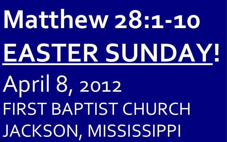 04 April 8, 2012 Matthew, Chapter 28, Verses 1-10