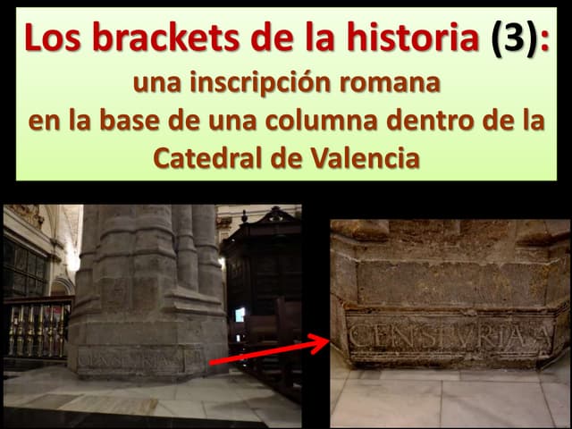 03  Parte de una inscripción romana (relativa a un templo) en la base de una ...