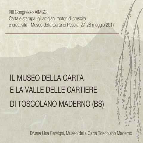 Il Museo della Carta e la Valle delle Cartiere di Toscolano Maderno