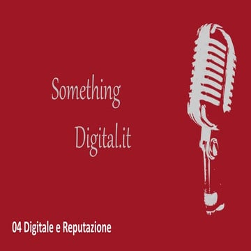 04 digitale e reputazione