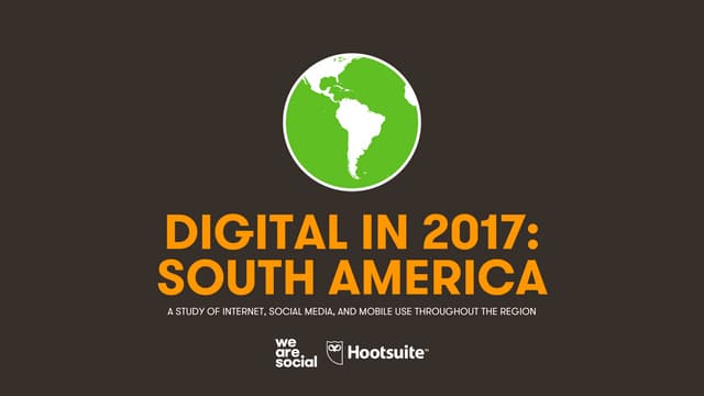 Digital in 2017: South America