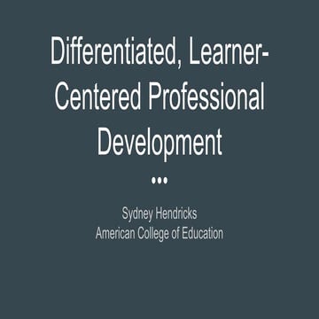 Differentiated, Learner-Centered Professional Development