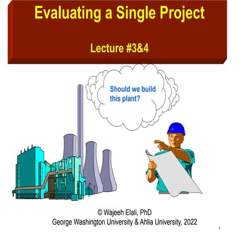 04 EMSE 6410-LectureNotes-Evaluating a Single Project-Fall2022 (1) ch5&6.ppt