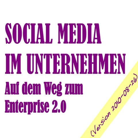 Social Media im Unternehmen ... auf dem Weg zum Enterprise 2.0