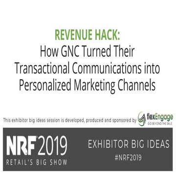Revenue Hack: How GNC Turned Their Transactional Communications Into Personal...