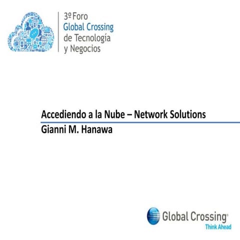 Gianni Hanawa - Accediendo a la nube: Network Solutions