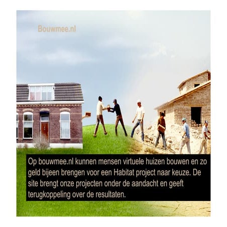 Concept voor Habitat for Humanity, 8UO, 26 maart 2010, Amsterdam